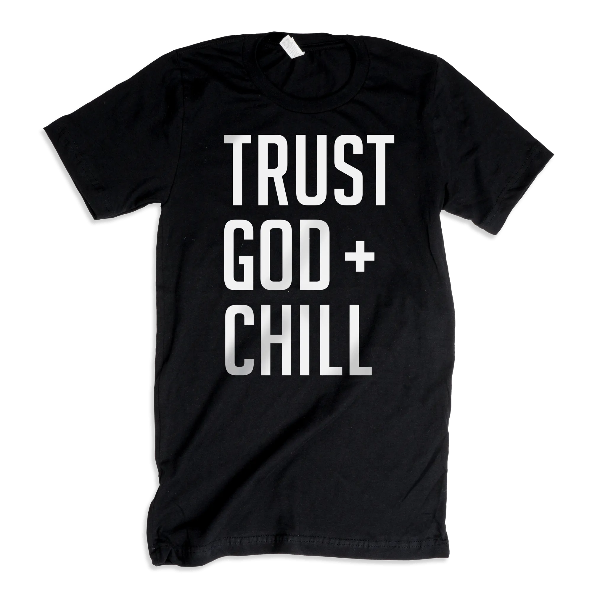 Trust God   Chill Adult Box T-Shirt