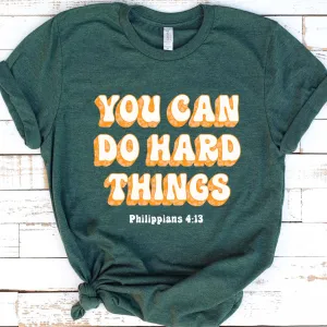 You Can Do Hard Things Tee